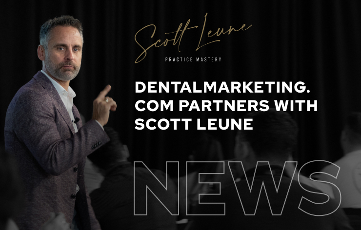 DentalMarketing.com Partners with Scott Leune to Redefine Dental Practice Marketing
