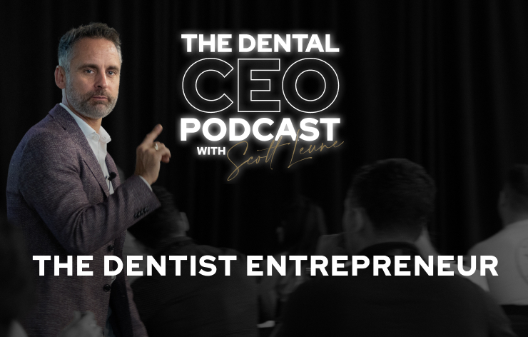 The Dentist Entrepreneur: Unlocking Growth and Avoiding Burnout