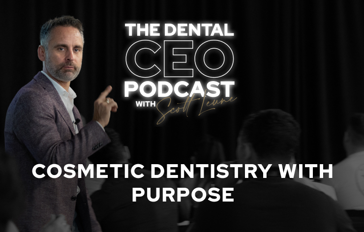 Cosmetic Dentistry with Purpose: Scott Leune and Dr. Price on Building a Smile-First Brand