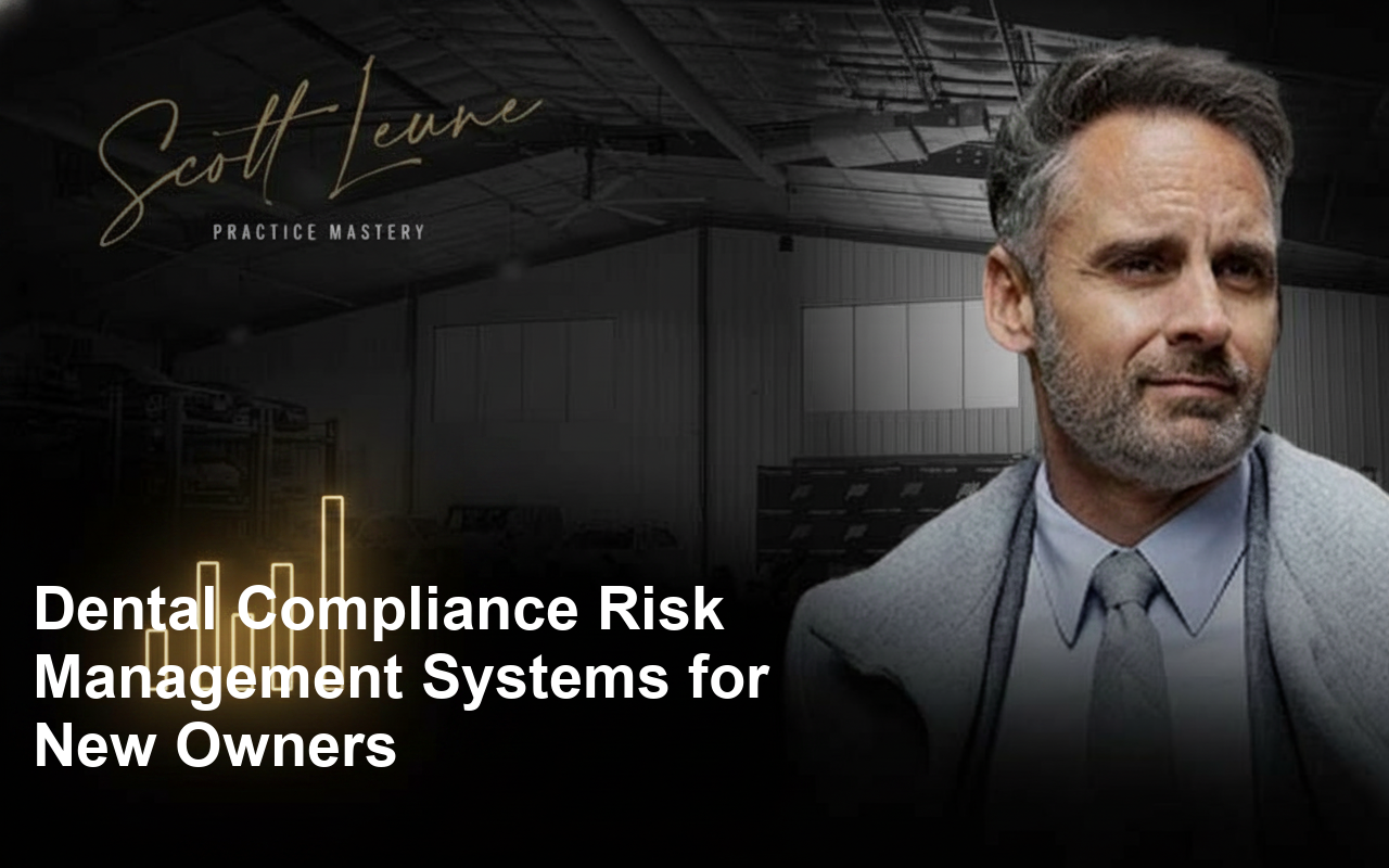 Scott Risk Management Dental Compliance Risk Management Systems for New Owners
